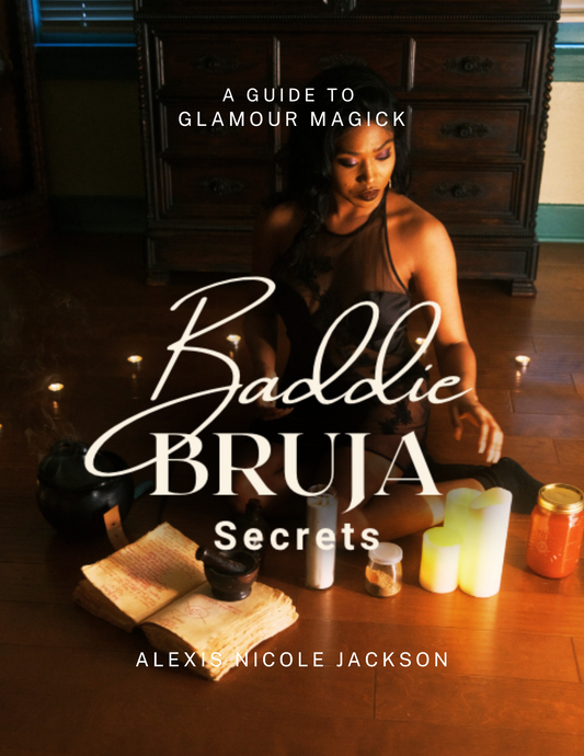 Baddie Bruja Secrets: A Guide to Glamour Magick